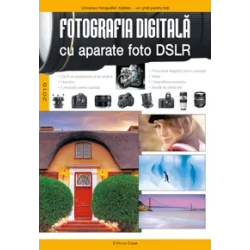 Fotografia digitala cu aparate DSLR